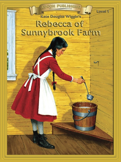 Title details for Rebecca of Sunnybrook Farm by Kate Douglas Wiggins - Available